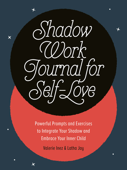 Title details for Shadow Work Journal for Self-Love by Latha Jay - Available